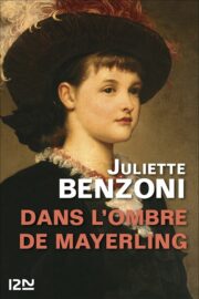 Juliette Benzoni - Dans l’ombre de Mayerling