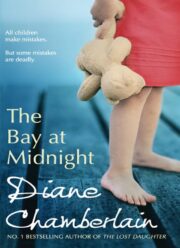 Diane Chamberlain - The Bay at Midnight