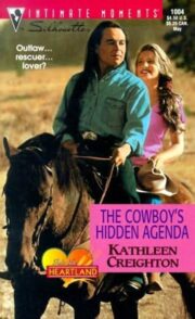 Kathleen Creighton - The Cowboy’s Hidden Agenda