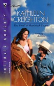 Kathleen Creighton - The Sheriff of Heartbreak County