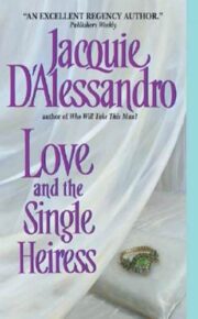 Jacquie ’Alessandro - Love and the Single Heiress