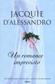 Jacquie ’Alessandro - Un Romance Imprevisto