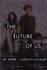 Jay Asher - The Future of Us