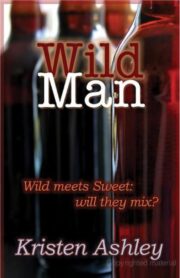 Kristen Ashley - Wild Man