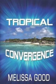 Melissa Good - Tropical Convergence