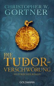 Christopher Gortner - Die Tudor-Verschwörung