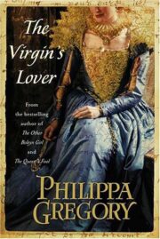 Philippa Gregory - The Virgin’s Lover