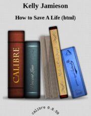 Kelly Jamieson - How to Save A Life