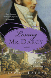 Loving Mr. Darcy: Journeys Beyond Pemberley