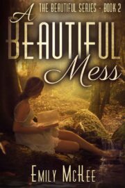 Emily McKee - A Beautiful Mess