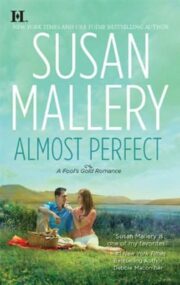 Susan Mallery - Almost Perfect