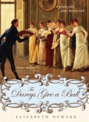 Elizabeth Newark - The Darcys Give a Ball