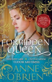 Anne O'Brien - The Forbidden Queen