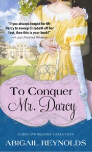 Abigail Reynolds - To Conquer Mr. Darcy