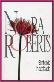 Нора Робертс - Sinfonía Inacabada