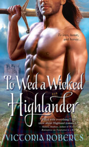 Victoria Roberts - To Wed A Wicked Highlander