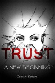 Cristiane Serruya - Trust: A New Beginning