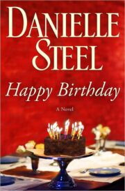 Danielle Steel - Happy Birthday: A Novel