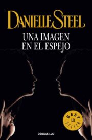 Danielle Steel - Una Imagen En El Espejo
