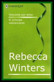 Rebecca Winters - El príncipe cascanueces